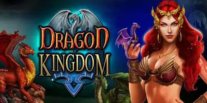 Gempuran Bonus Tak Berhenti Di Slot Dragon Kingdom