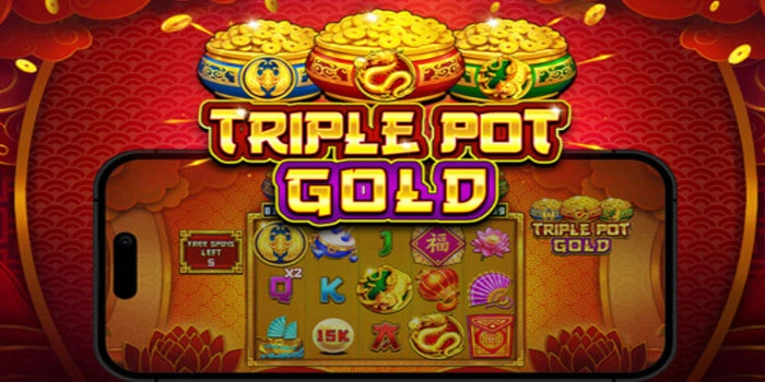Tips Sakti Menang Besar Di Slot Triple Pot Gold